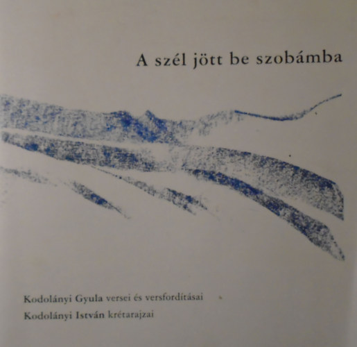 Kodolnyi Gyula - A szl jtt be a szobmba