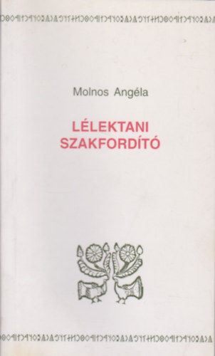 Molnos Ang�la - L�lektani szakford�t� (angol-magyar sz�jegyz�k)