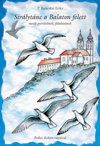 P.Baracskai Erika - Sir�lyt�nc a Balaton felett mes�k gyerekeknek, feln�tteknek