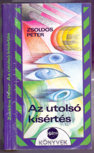 Zsoldos Péter - Az utolsó kísértés (Gregor Man-trilógia 3.)