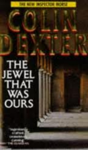 Colin Dexter - The Jewel That Was Ours