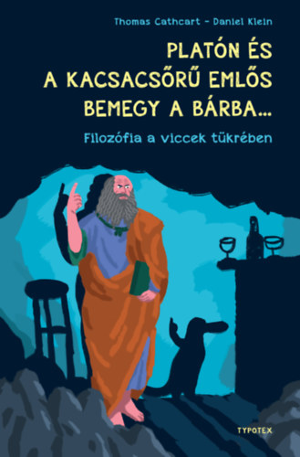 Daniel Klein Thomas Cathcart - Platn s a kacsacsr emls bemegy a brba...