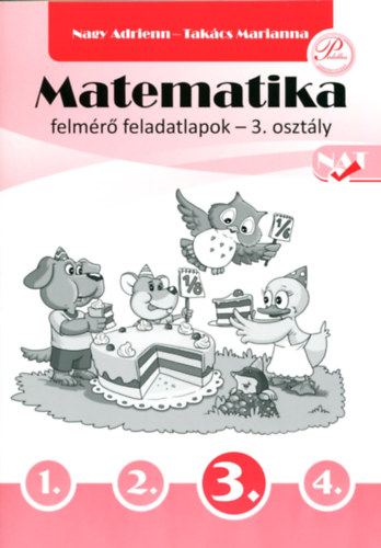 Takcs Marianna Nagy Adrienn - Matematika felmr feladatlapok 3. osztly