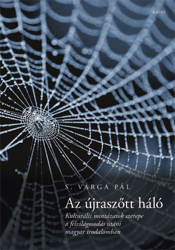 S. Varga P�l - Az �jrasz�tt h�l�