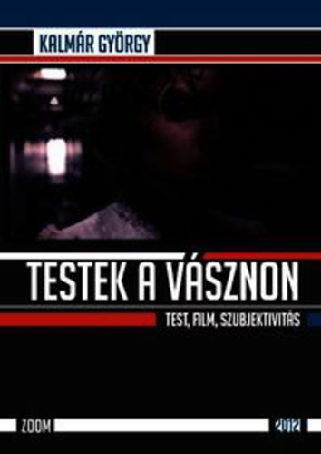 Kalmár György - Testek a vásznon