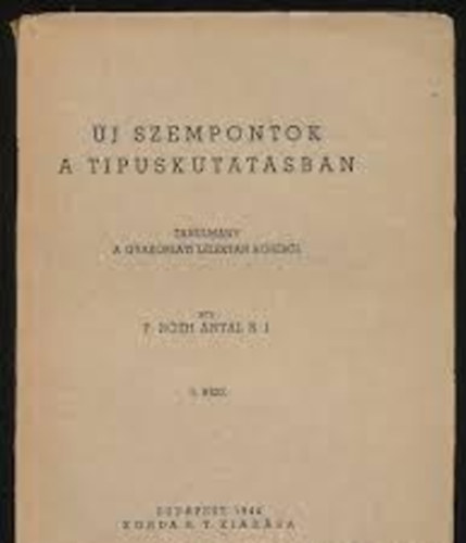 P. Rth Antal - j szempontok a tipuskutatsban- Tanulmny a gyakorlati llektan...