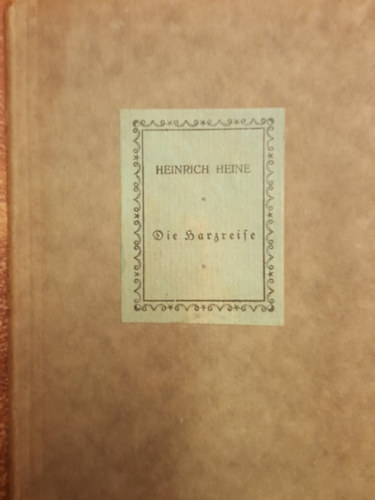 Heinrich Heine - Die Harzreise