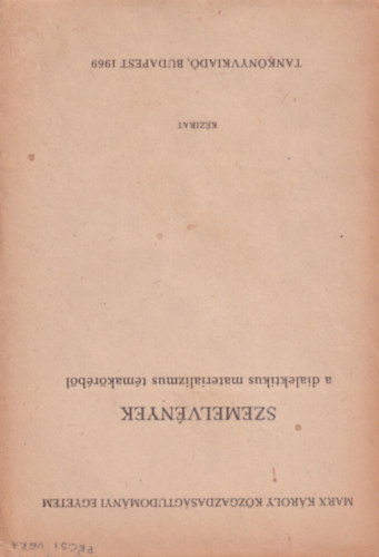 Erdei Mih�lyn� - Szemelv�nyek a dialektikus materializmus t�mak�r�b�l