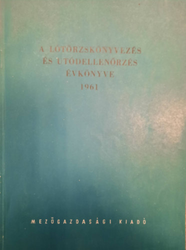 Babochay Sndor, Takcs Jzsef Cseh Ferenc - A ltrzsknyvezs s utdellenrzs vknyve 1961