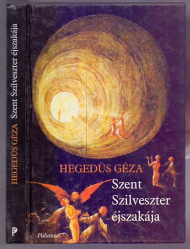 Heged�s G�za - Szent Szilveszter �jszak�ja (T�rt�nelmi reg�ny)