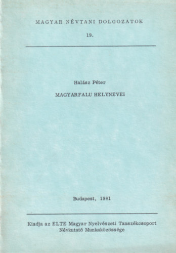 Halász Péter - Magyarfalu helynevei