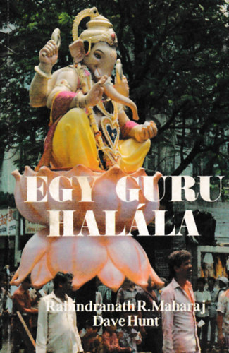 R.R. Maharaj; D. Hunt - Egy guru hal�la