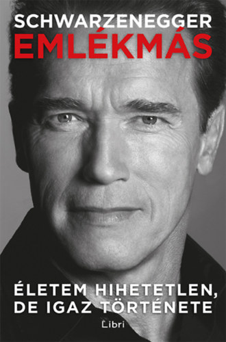 Arnold Schwarzenegger - Eml�km�s