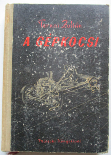 Ternai Zolt�n - A g�pkocsi
