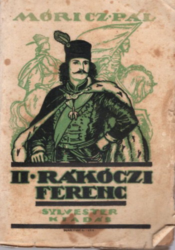 Mricz Pl - II. Rkczi Ferenc fejedelem trtnete I. ktet + Virgoskert  ( 2 m )