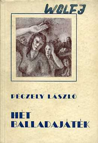 P�czely L�szl� - H�t balladaj�t�k