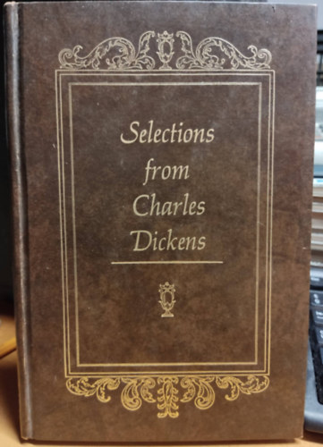 Charles Dickens - Selections From Charles Dickens (Excerpts From Eleven Of The Novels)