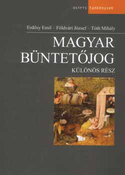 Tóth Mihály, Földvári József Erdősy Emil - Magyar büntetőjog - Különös rész