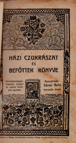 Srosi Bella  (sszell.) - Hzi cukrszat s befttek knyve