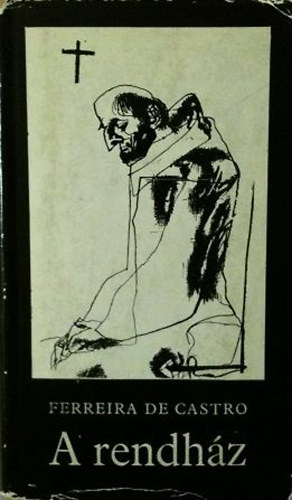 Jos� Maria Ferreira de Castro - A rendh�z