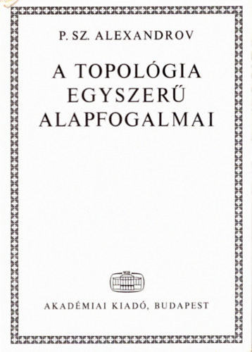 P.Sz. Alexandrov - A topolgia egyszer alapfogalmai