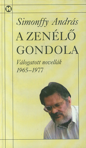 Simonffy Andrs - A zenl gondola - Vlogatott novellk 1965-1977