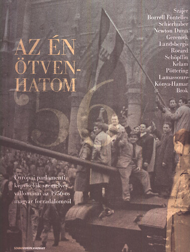 Sz�nyi Szil�rd  (szerk.) - Az �n �tvenhatom- Eur�pai parlamenti k�pvisel�k szem�lyes ...