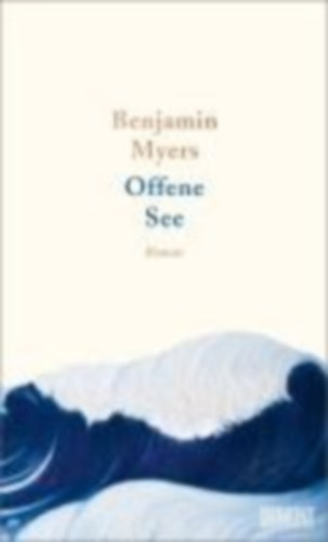 Myers Benjamin - Offene See - Roman