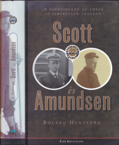 Roland Huntford - Scott s Amundsen