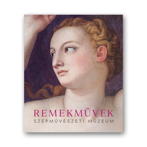 Vcsey Axel  (szerk.) - Remekmvek - Szpmvszeti Mzeum 2019.