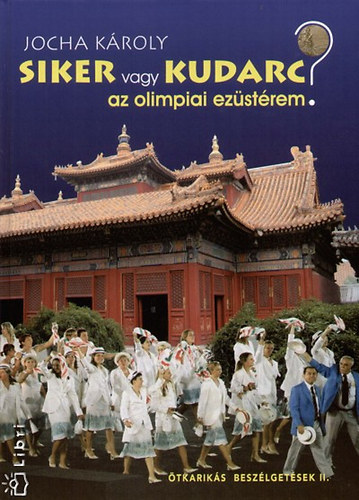 Jocha Károly - Siker vagy kudarc az olimpiai ezüstérem?