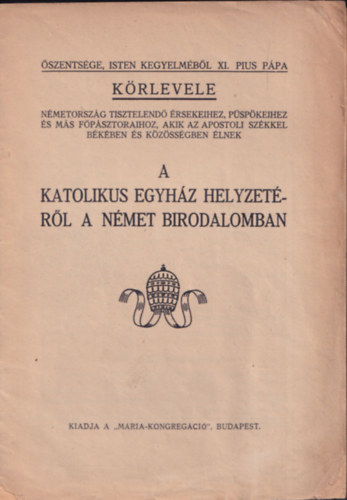 XI. Pius P�pa k�rlevele a Katolikus Egyh�z helyzet�r�l a N�met Birodalomban