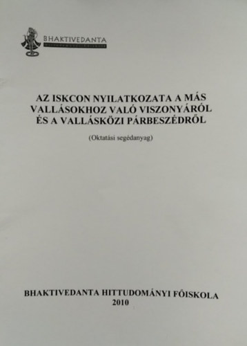 Az ISKCON nyilatkozata a m�s vall�sokhoz val� viszony�r�l �s a vall�sk�zi p�rbesz�dr�l - oktat�si seg�danyag