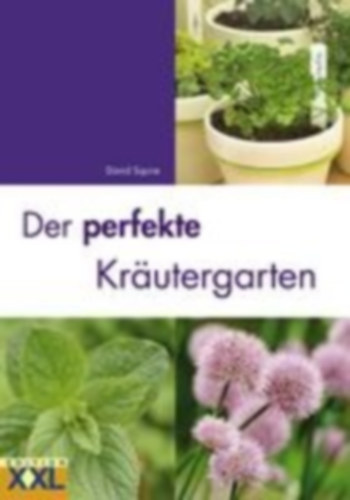 David Squire - Der perfekte Kr�utergarten