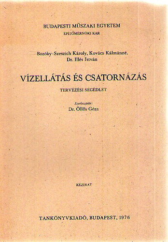 Bozky-Szeszich Kroly; Kovcs Klmnn; Dr. Ills Istvn - Vzellts s csatornzs - Tervezsi segdlet