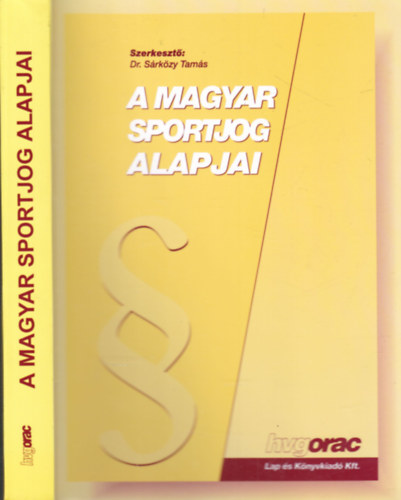 Dr. Srkzy Tams  (szerk.) - A magyar sportjog alapjai