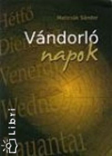 Maticsk Sndor - Vndorl napok