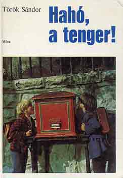 T�r�k S�ndor - Hah�, a tenger!