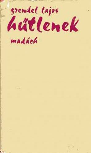 Grendel Lajos - H�tlenek