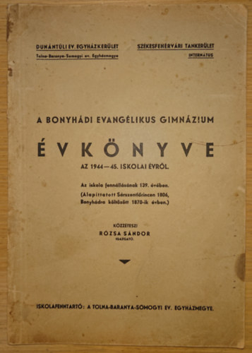 Rzsa Sndor - A Bonyhdi Evannglikus Gimnzium vknyve az 1944-45-s iskolai vrl