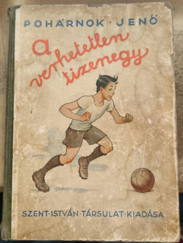 Pohárnok Jenő - A verhetetlen tizenegy (Márton László rajzaival)