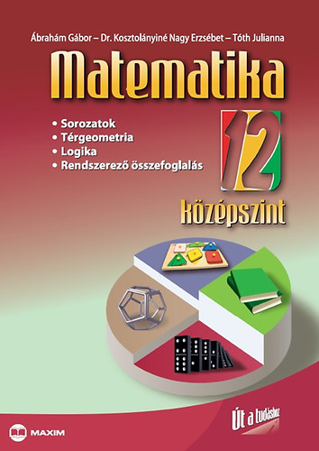 Tth; Kosztolnyin Nagy E.; brahm Krolyn - Matematika 12. osztly