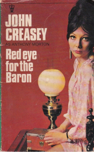 Anthony Morton - Red Eye for The Baron - John Creasey as Anthony Morton