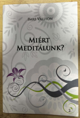 Vallyon Imre - Mi�rt medit�lunk? - Inspir�lt tan�t�sok 2. k�nyv