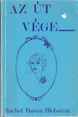Rachel Basan Blobstein - Az �t v�ge