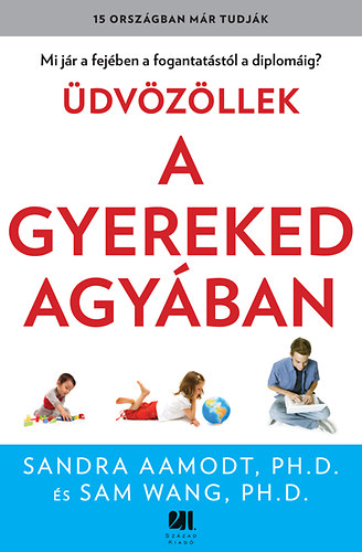 Sam Wang Sandra Aamodt - dvzllek a gyereked agyban
