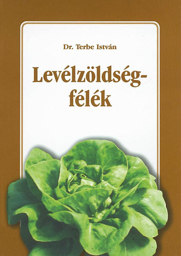 Dr. Terbe István - Levélzöldségfélék