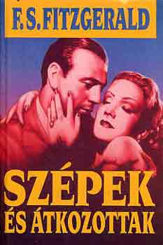 Francis Scott Fitzgerald - Szépek és átkozottak
