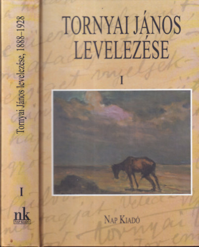 Kszegfalvi Ferenc  (szerk.) - Tornyai Jnos levelezse I. (1888-1928)