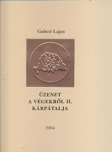 Gubcsi Lajos - �zenet a v�gekr�l II. - K�rp�talja
